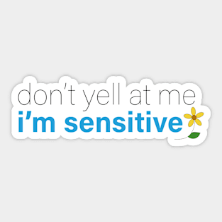 Don't Yell at me Sticker